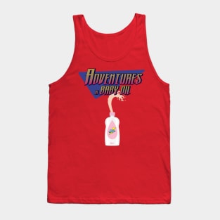 Adventures in Baby Oil Tank Top